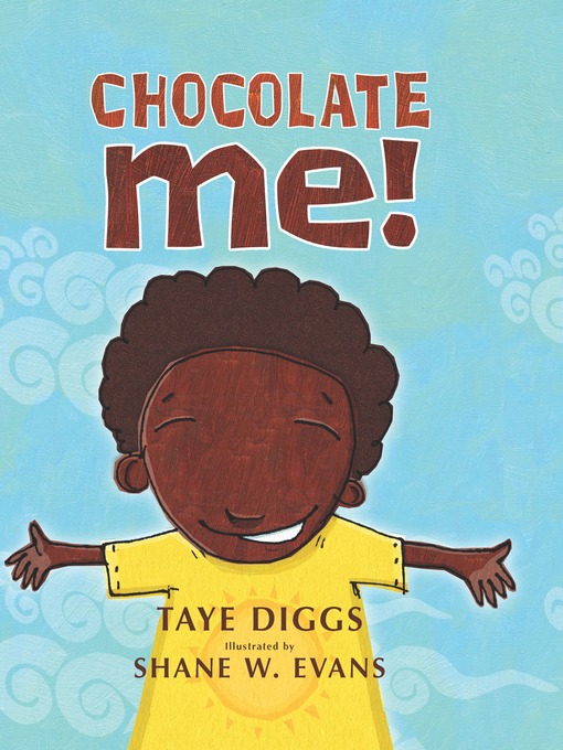 Title details for Chocolate Me! by Taye Diggs - Available